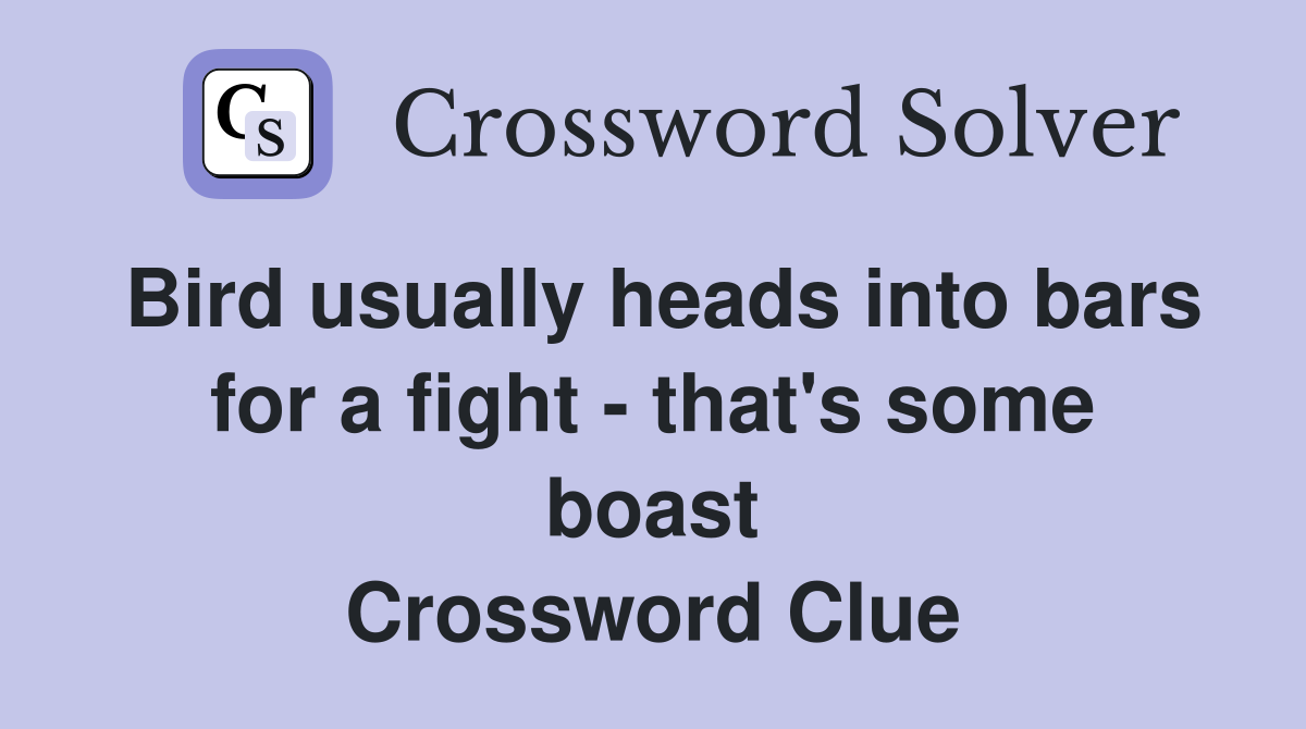 Bird usually heads into bars for a fight that's some boast